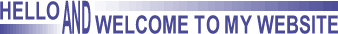 Hello And Welcome To My Website